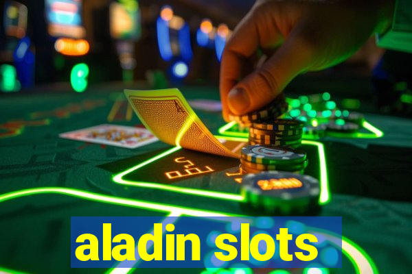 aladin slots